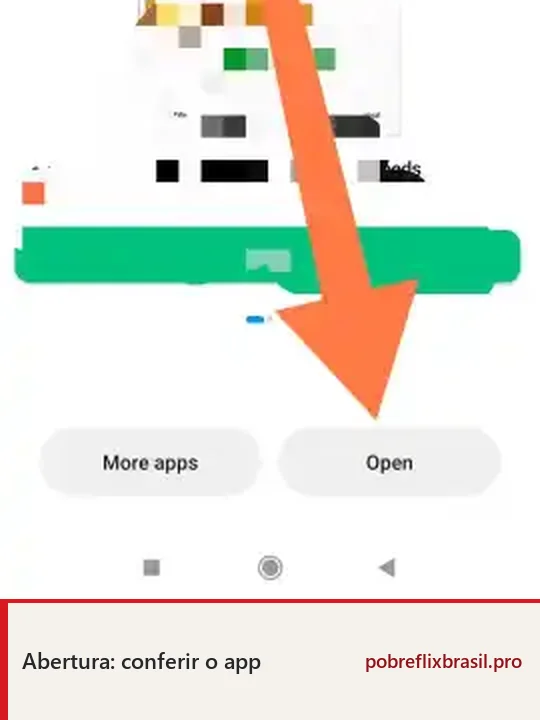 Pobreflix APK para Android: Download Grátis e Guia de Instalação 3 Tela do Android com o botão Open disponível após a instalação