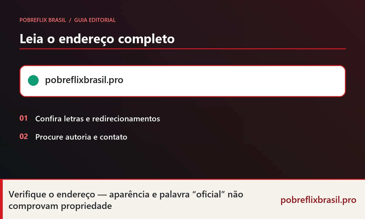 Pobreflix site oficial? Como conferir o domínio antes de confiar 1 Diagrama para conferir endereço, redirecionamentos, autoria e contato de uma página